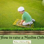 How to raise a Muslim Child